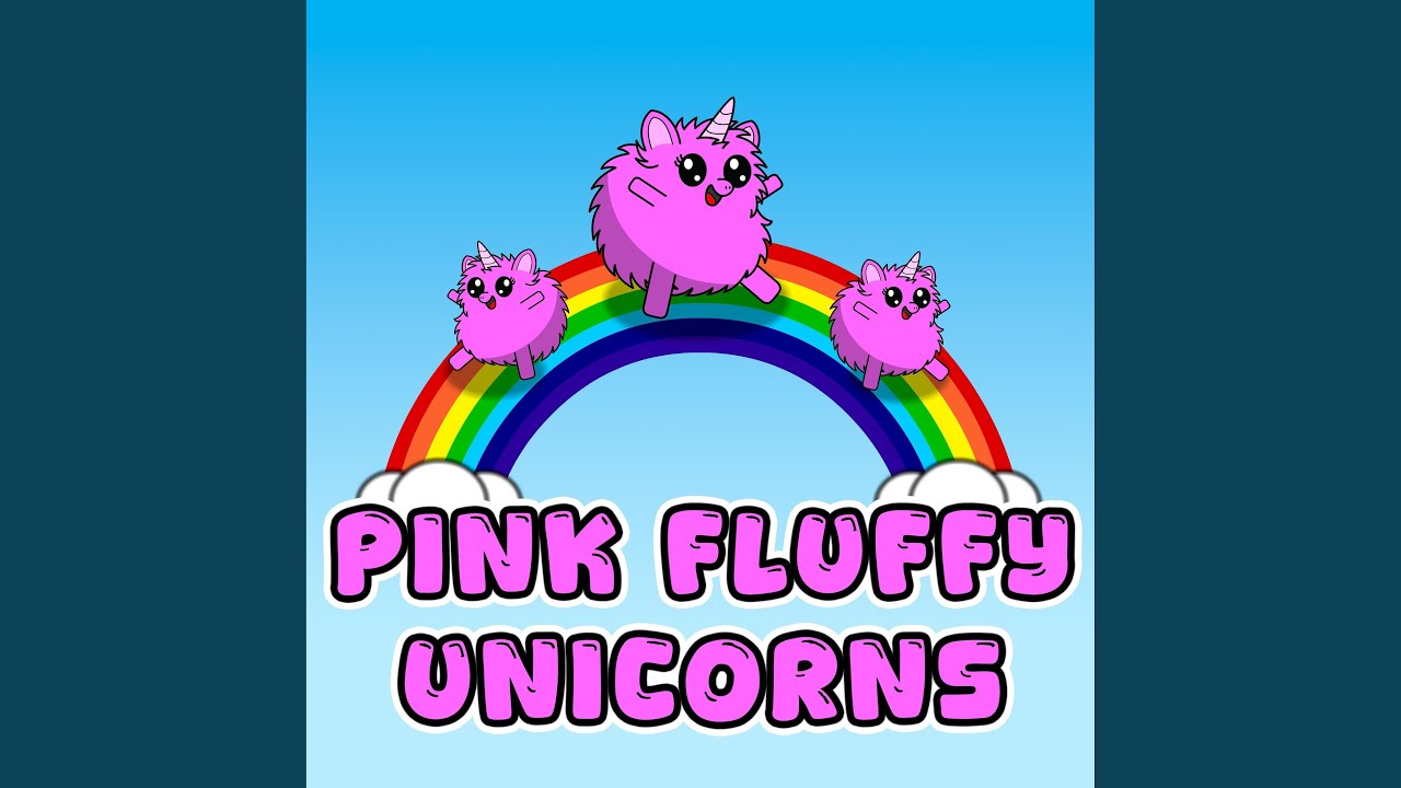 Pink Fluffy Unicorns - YouTube
