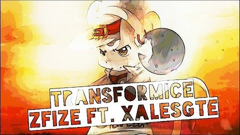 ZFLOW & XALESGTE | TRANSFORMICE