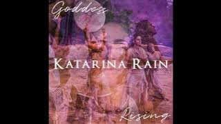 Katarina Rain - Goddess Rising (Official Audio)