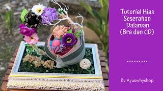 Tutorial Hias Seserahan Dalaman Bra Dan Cd