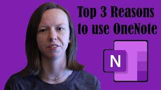 Top 3 Reasons to use OneNote