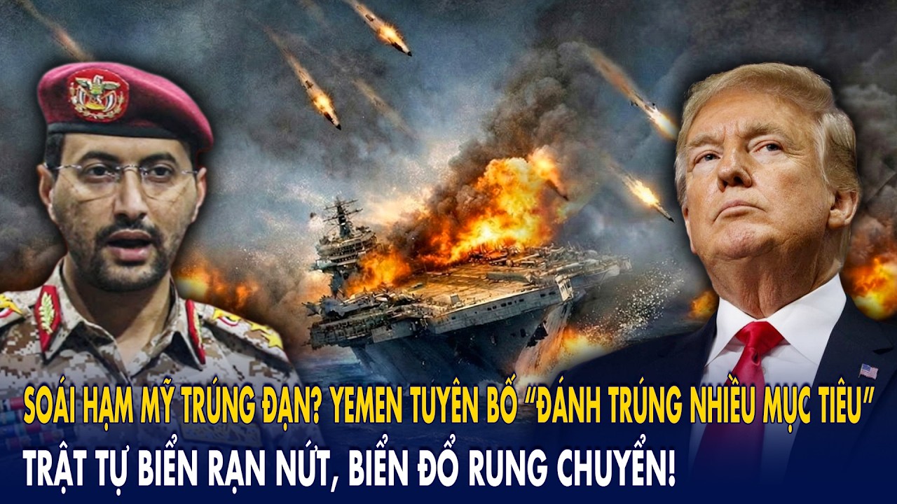 Soái hạm Mỹ trúng đạn? Yemen tuyên bố “đánh trúng nhiều mục tiêu”: Trật tự biển Đỏ rạn nứt