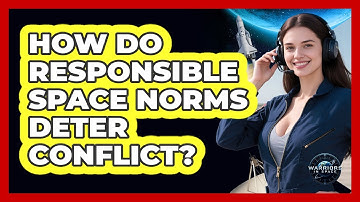 How Do Responsible Space Norms Deter Conflict?