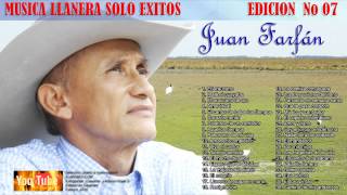 MUSICA LLANERA SOLO EXITOS EDICION 07 JUAN FARFAN