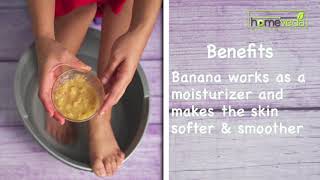 DIY Feet Cleanse Using Bananas| Easy Remedies - Homeveda