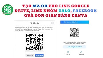 Tạo Mã QR Cho Link Google Drive, Nhóm Zalo, Facebook Quá Đơn Giản Bằng Canva