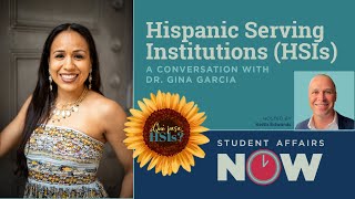 Hispanic Serving Institutions (HSIs): A Conversation with Dr. Gina Garcia