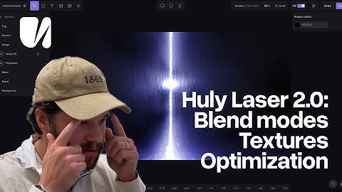 [Tutorial] Huly 2.0: Blend Modes, Textures, Optimization