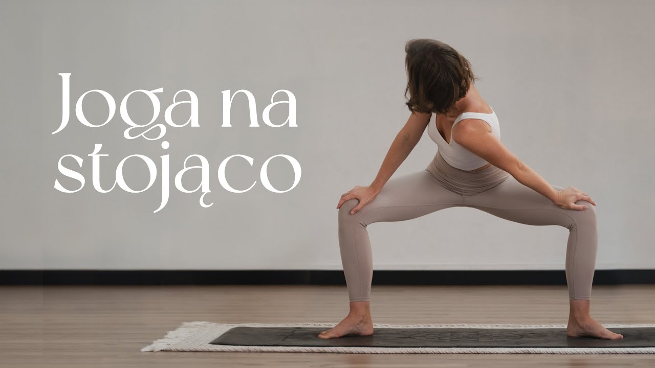 Joga na stojąco | Joga bez maty | 40 min  | ●●○○