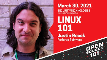 Linux 101 - Justin Reock - Chief Evangelist at Perforce Software - Open Source 101