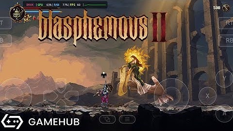 Gamehub 5.2.2 - Blasphemous 2 (Windows) on Android Poco F6