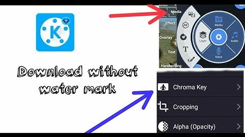 how to download kinemaster without watermark|| chroma key||media option in layer