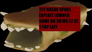 TF2 Bread Space Exploit