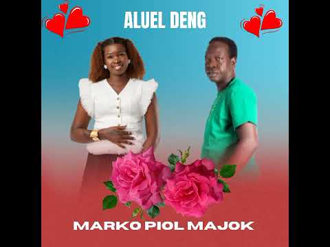 Aluel Deng Marko Piol Majok South Sudan Music 2025 