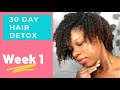 30 DAY HAIR DETOX |SHARING MY EXPERIENCE |WEEK ONE