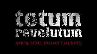 Totum Revolutum - Amor, O, Dolor Y Muerte 2010