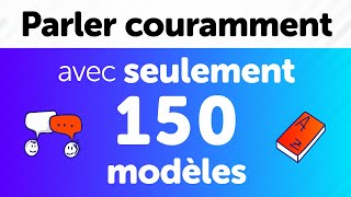 Parlez anglais couramment avec seulement 150 modèles