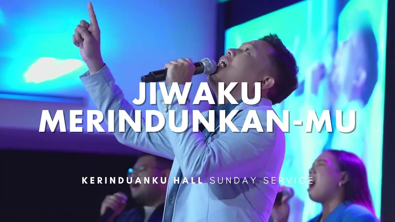 Jiwaku Merindukan-Mu - Yesus Tak Pernah Berubah | Kerinduanku Worship
