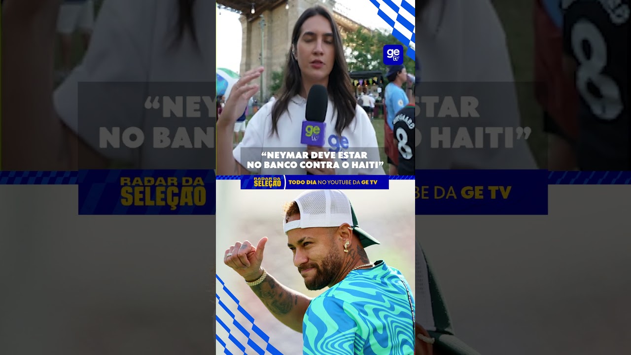 "NEYMAR DEVE ESTAR NO BANCO DE RESERVAS NO JOGO CONTRA O HAITI" | Radar da Seleção | #shorts