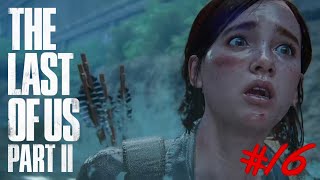 The Last of Us 2 : Lets Play #16 - OMG DIE SCARS !! 😱🔥