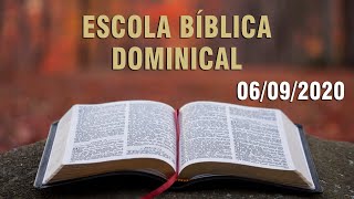 Escola Bíblica Dominical - 06/09/2020