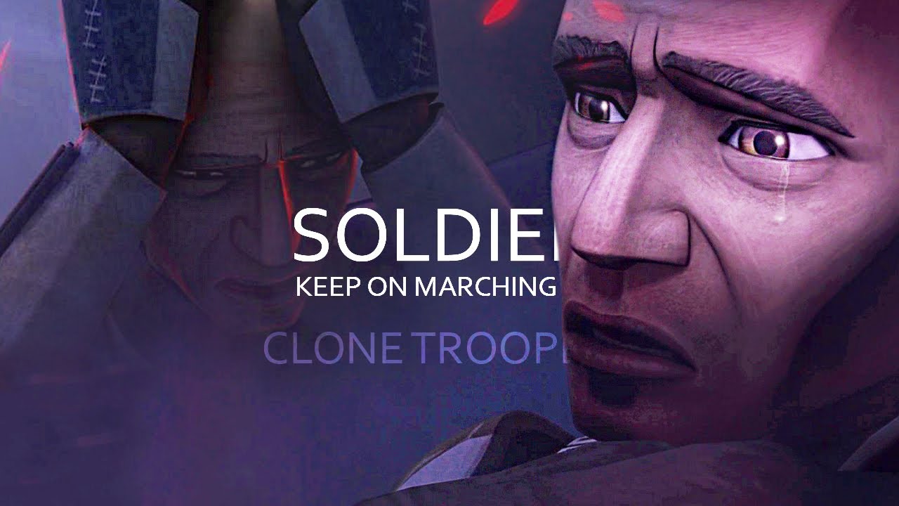 Clone Troopers Soldier Keep On Marching On YouTube