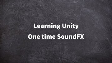How to create One time sounds in Unity3d.