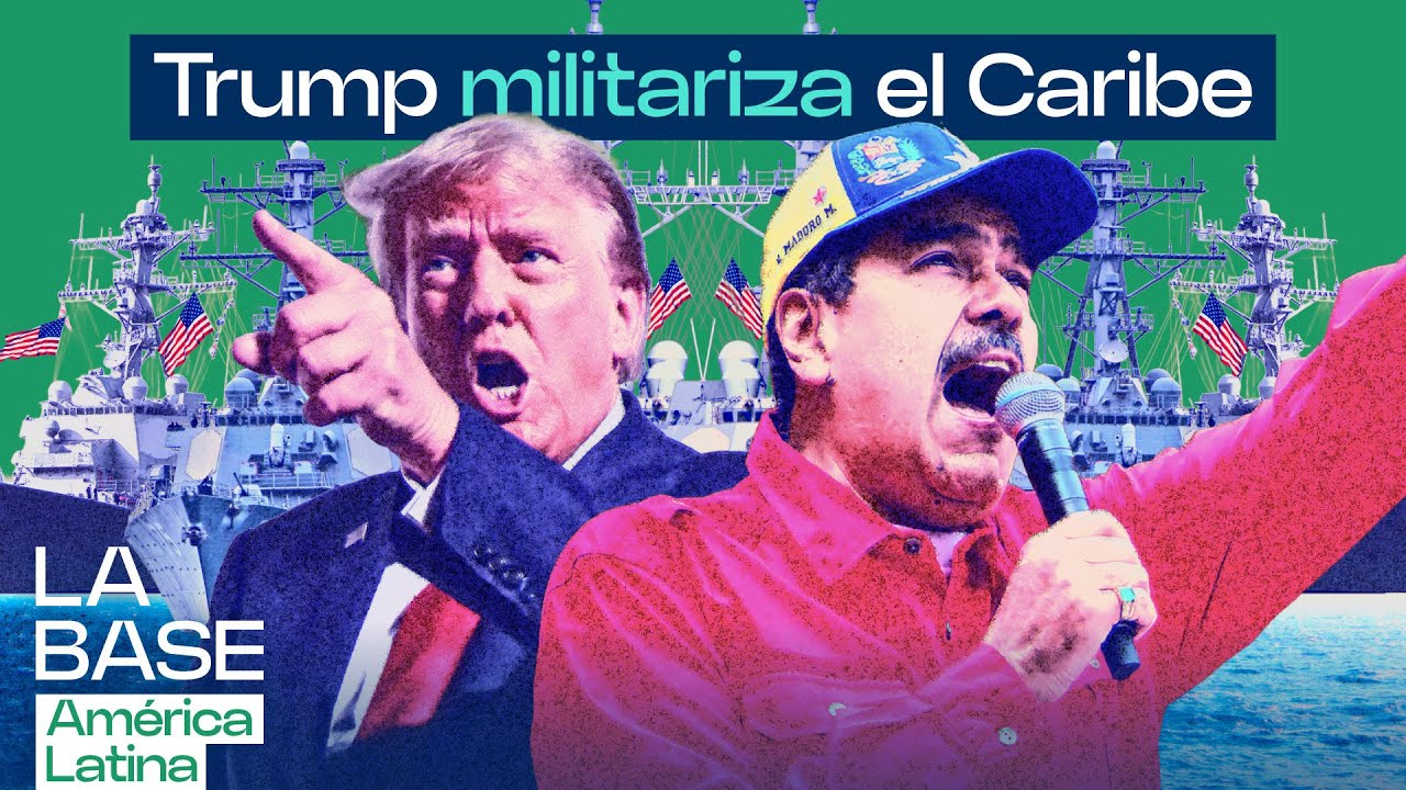 Militares de EEUU en el Caribe: ¿qué esperar de la acción de Trump vs Maduro? | La Base LatAm 1x43