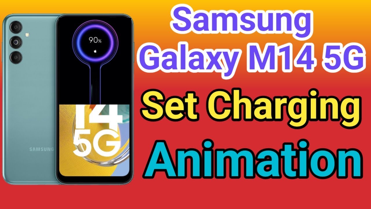 Samsung Galaxy M14 5G Charging Animation Set Kare How To Set Charging