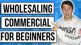 How to Wholesale Commercial Properties (Step by Step)