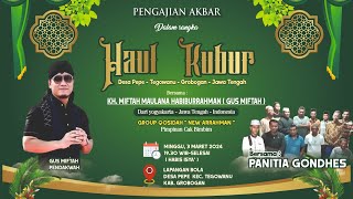 🔴LIVE GUS MIFTAH - PENGAJIAN AKBAR HAUL KUBUR DESA PEPE  DAN PANITIA GONDHES - TEGOWANU GROBOGAN