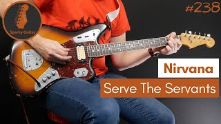 Video thumbnail of "Serve The Servants - Nirvana (Guitar Cover #238)"