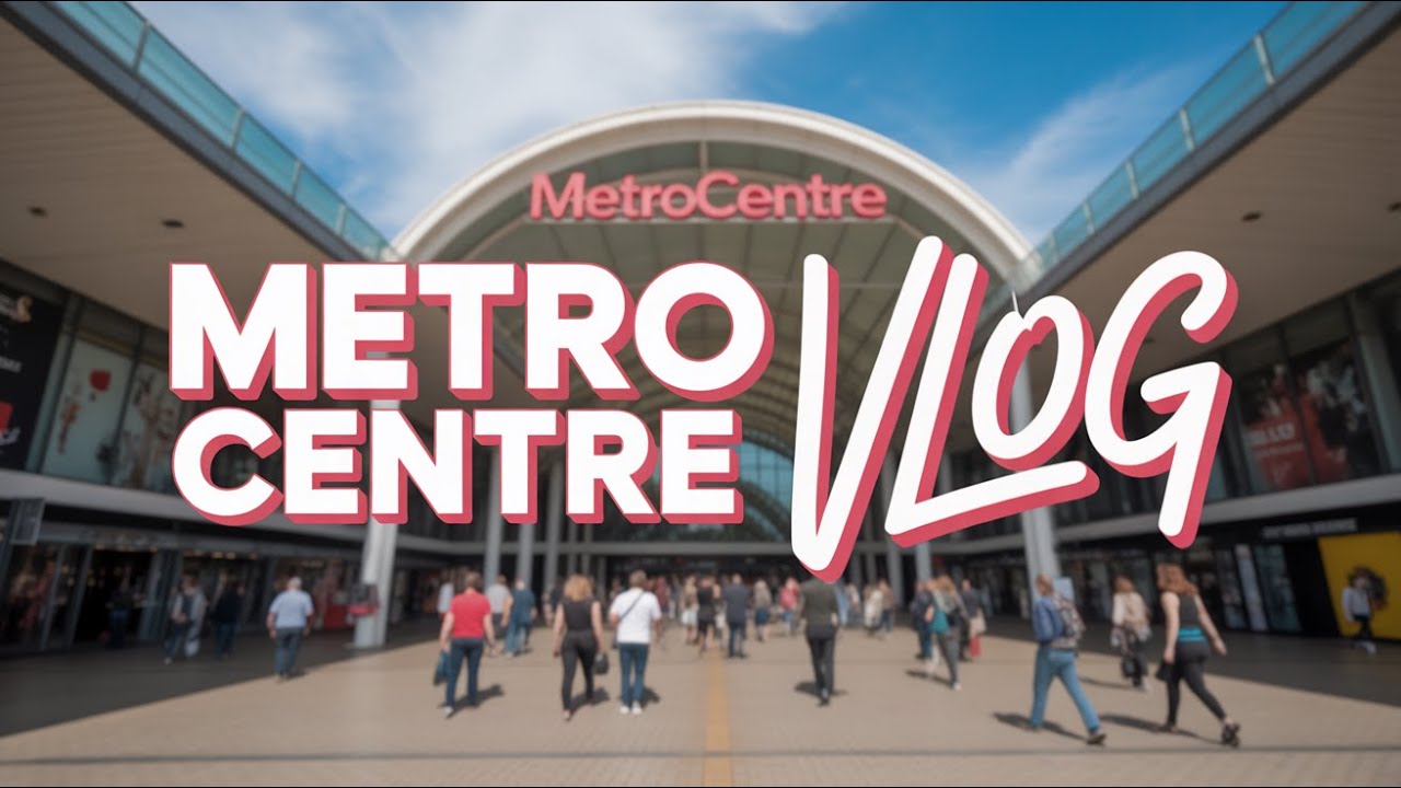 Metrocentre Shopping Vlog | Newcastle Day Out