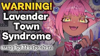 UTAU Cover : Lavender Town Syndrome sung by Meaty-chan