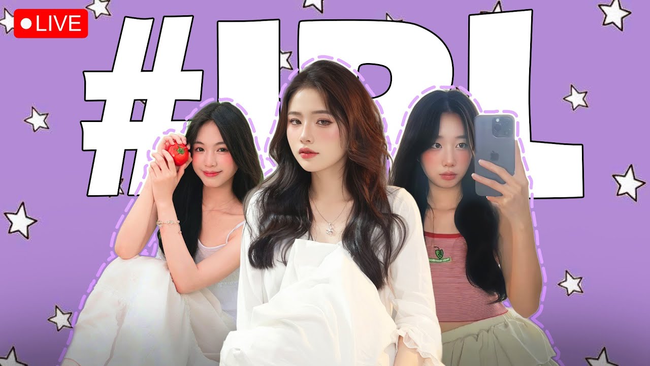 🌟IRL - Tam cô nương hội ngộ 