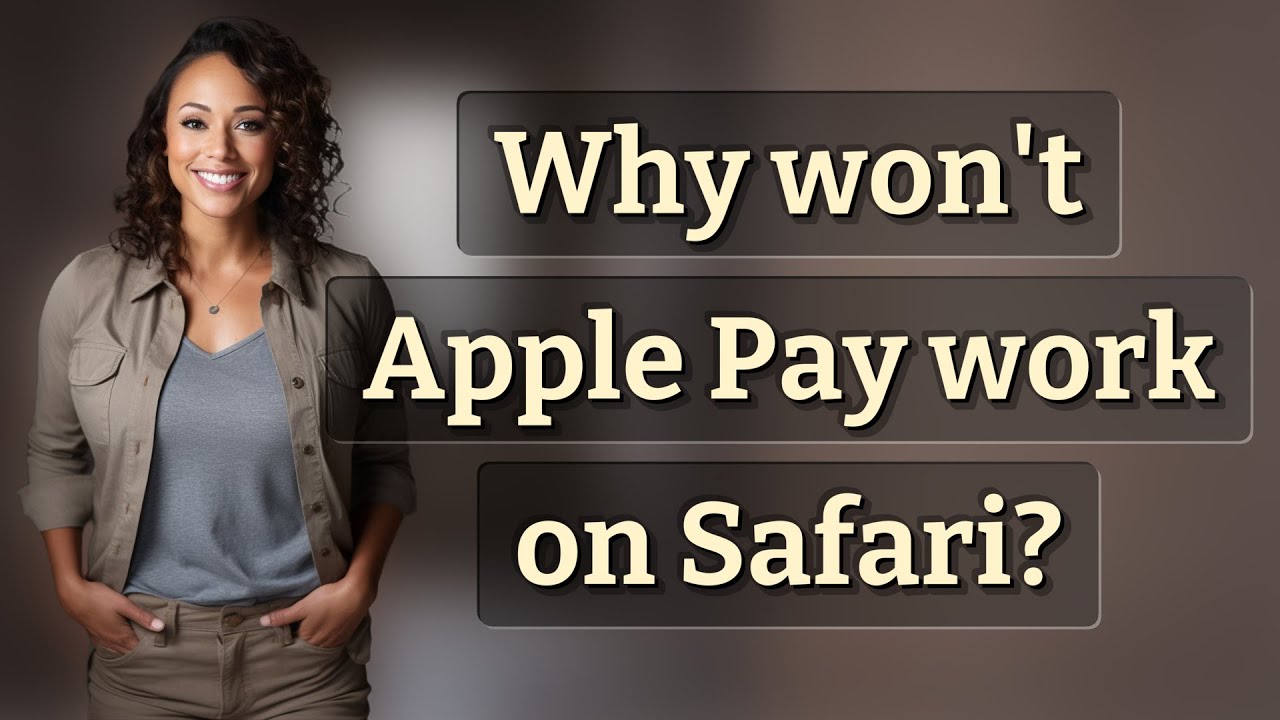 Why Won t Apple Pay Work On Safari YouTube why-won-t-apple-pay-work-on-safari-youtube