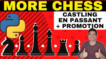 Adding Castling, Pawn Promotion and En Passant to Chess in Python!