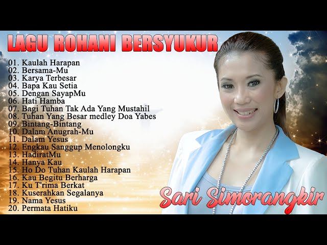 Lagu Rohani Sari Simorangkir Full Album Terbaru 2022 - Lagu Rohani Kristen Paling Menyentuh Terbaru class=