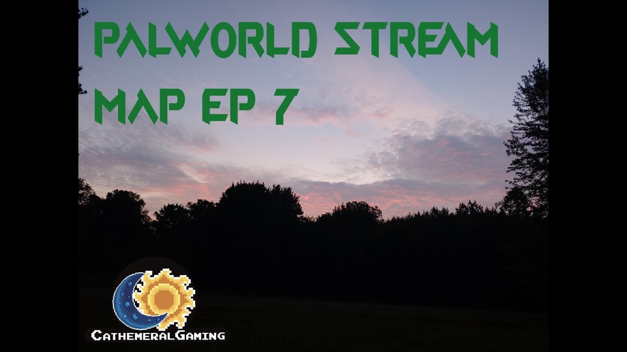 Palworld Stream Map Ep 7