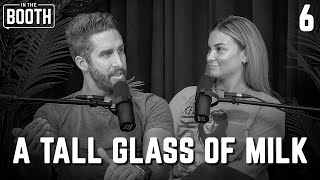 A Tall Glass of Milk | In The Booth with Shawn Booth