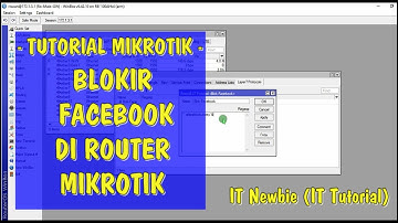 CARA BLOKIR FACEBOOK MENGGUNAKAN MIKROTIK