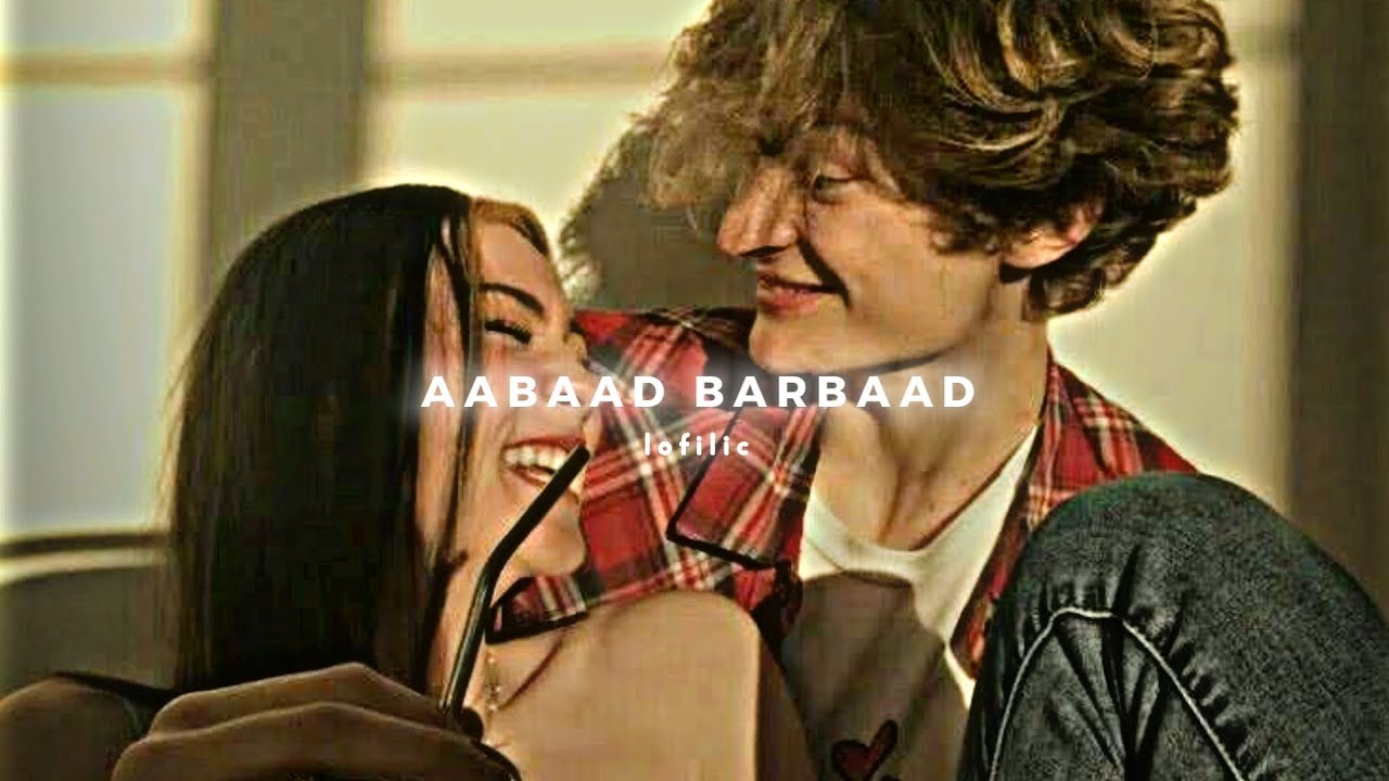 Aabaad Barbaad [Slowed+Reverb] LUDO Arijit Singh | Textaudio Lyrics ...
