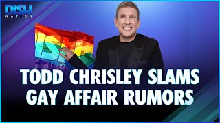 Todd Chrisley Goes off on former Business Associate Mark Braddock's Gay Affair Claims