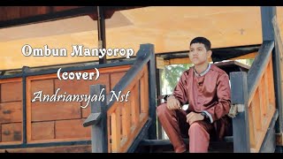Ombun Manyorop ( Cover ) Lagu Pernikahan || Tapsel Madina || Andriansyah Nasution