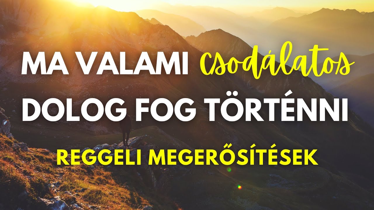 Erőteljes reggeli napindító | Reggeli megerősítések