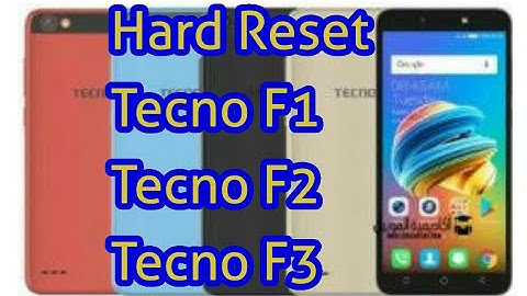 Tecno F1,Tecno F2,Tecno F3 Hard Reset Easy Method