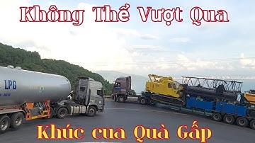 KHÚC CUA BẤT ỔN | XE ĐẦU KÉO KHÔNG THỂ VƯỢT QUA KHÚC CUA GẤP TRÊN ĐÈO