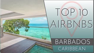 Top 10 AirBNB's in Barbados! (MUST SEE!)