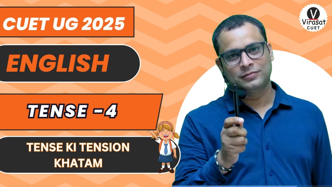 CUET English 2025 Preparation: TENSE की A to Z जानकारी| Part -4 ...