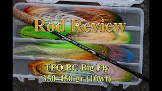 TFO BC Big Fly - Fly Rod Review